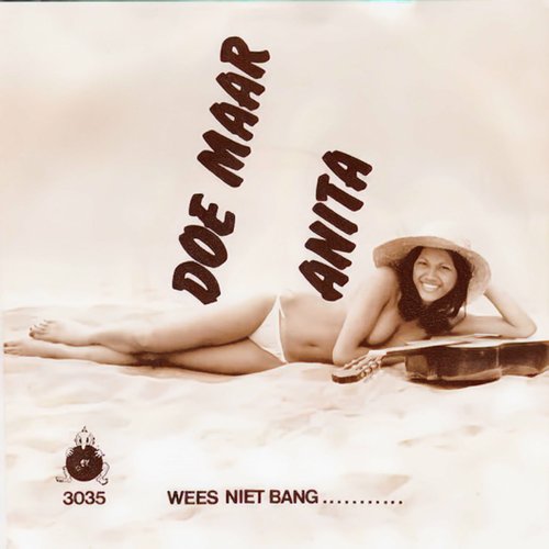 Anita / Wees Niet Bang ... - Single