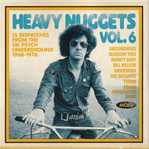 Heavy Nuggets vol. 6: 15 Dispatches from the UK Psych Underground 1968-1976