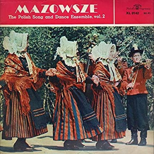 The Polish Song and Dance Ensemble Vol. 2