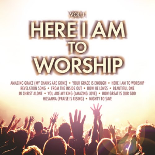 Here I Am To Worship