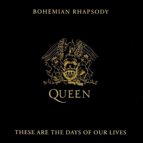 Bohemian Rhapsody / These are the Days of Our Lives