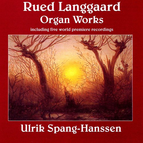 Langgaard: Organ Works