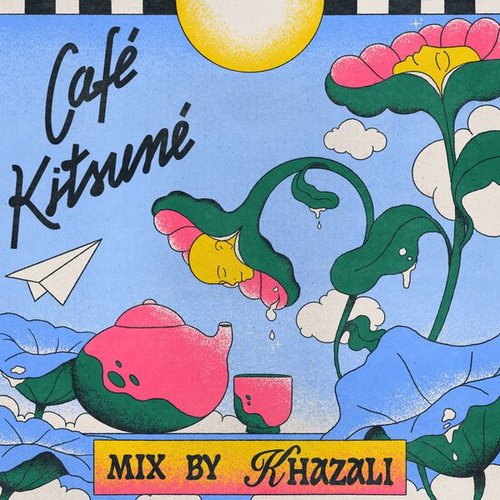 Café Kitsuné Mixed by Khazali (DJ Mix)