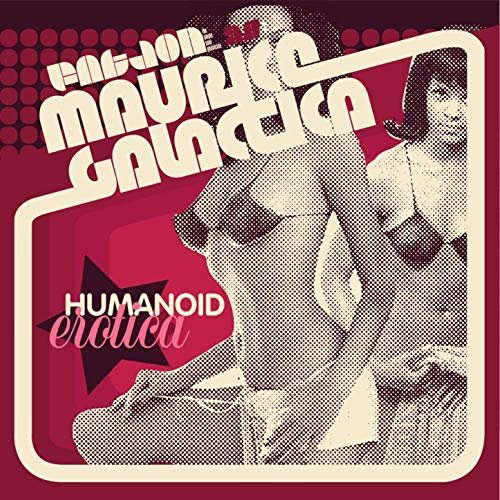 Maurice Galactica Humanoid Erotica