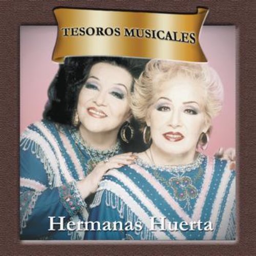 Tesoros Musicales - Hermanas Huerta