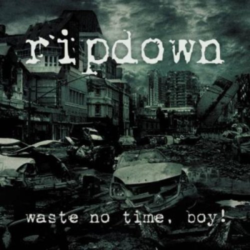 Waste No Time, Boy !