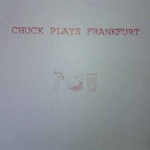 Chuck Plays Frankfurt