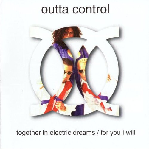 Together In Electric Dreams / for You I Will