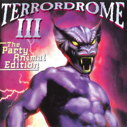 Terrordrome III - The Party Animal Edition - The Ultimate Hardcore Party Nightmare!