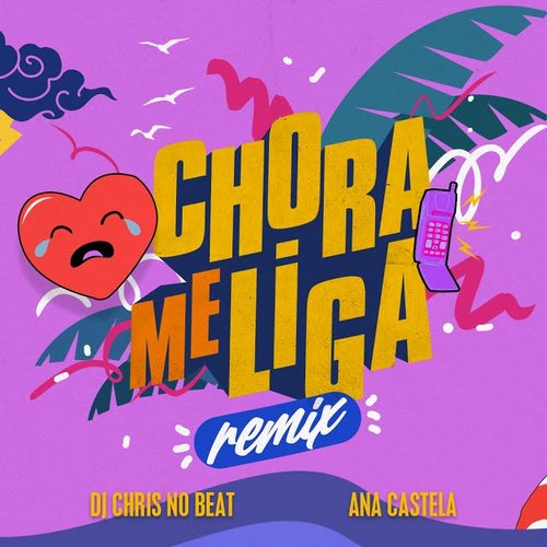 Chora Me Liga (Remix)