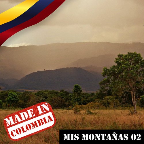 Made In Colombia / Mis Montañas / 2