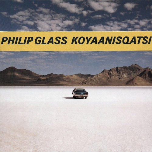 Koyaanisqatsi (Soundtrack)