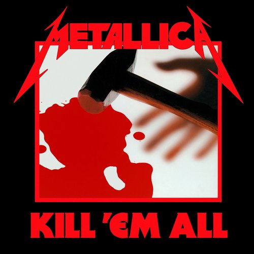 Kill ’Em All (Deluxe / Remastered)
