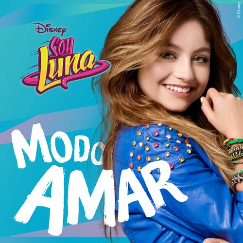 Soy Luna - Modo Amar (Music from the TV Series) — Elenco de Soy Luna