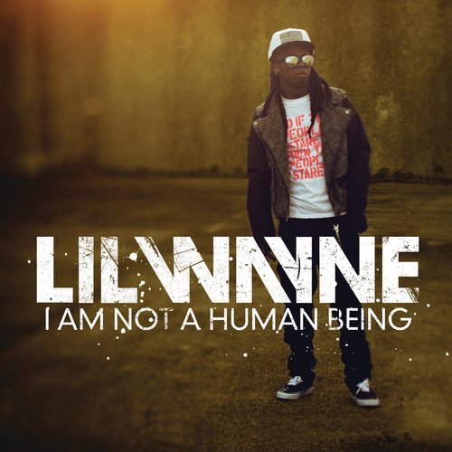 I Am Not A Human Being (Explicit Version)