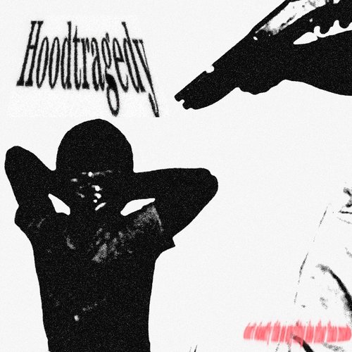 HOODTRAGEDY [Explicit]