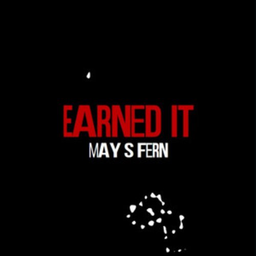Earned It