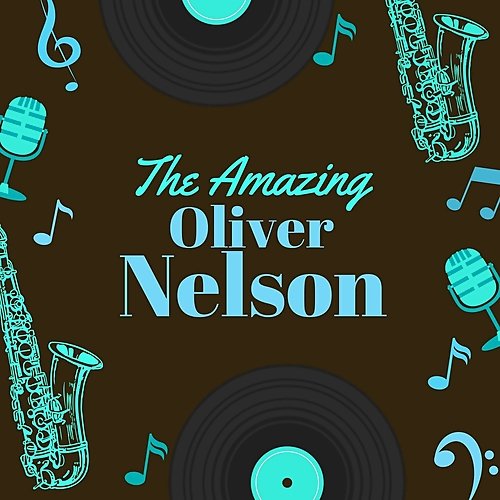 The Amazing Oliver Nelson