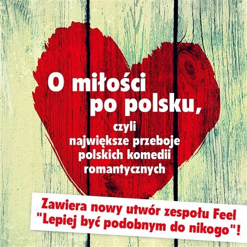 O Miłości Po Polsku, Czyli Największe Przeboje Polskich Komedii Romantycznych
