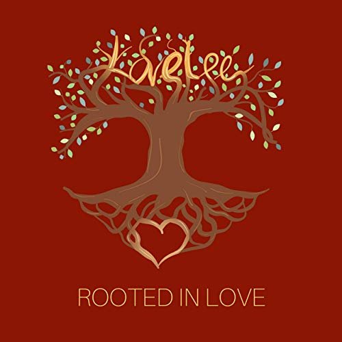 Rooted in Love - Single
