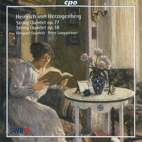 Herzogenberg: String Quintet, Op. 77 / String Quartet, Op. 18