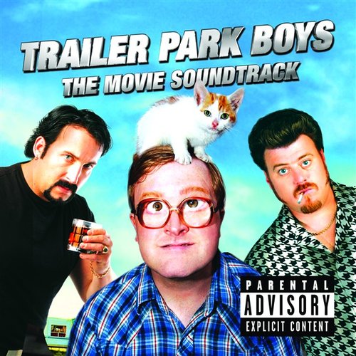 Trailer Park Boys The Movie Soundtrack