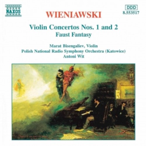 WIENIAWSKI: Violin Concertos Nos. 1 and 2 / Faust Fantasy