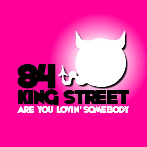 Are you lovin' somebody