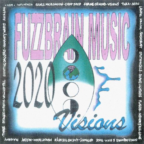 Fuzzbrain Music: 2020 Visions [Explicit]
