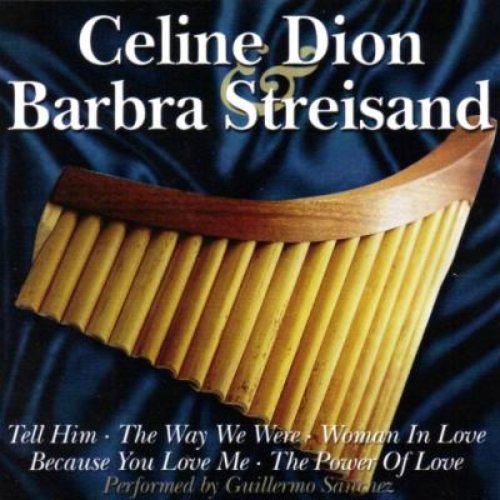 Perfect Panpipes - Celine Dion & Barbra Streisand