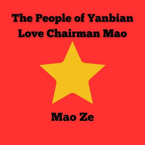 The People of Yanbian Love Chairman Mao - Single