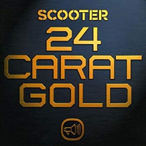 24 Carat Gold — Scooter | Last.fm
