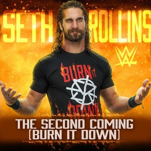 WWE: The Second Coming (Burn It Down) [Seth Rollins]