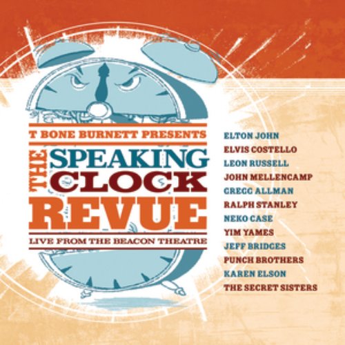 T Bone Burnett Presents The Speaking Clock Revue Live From The Beacon Theatre