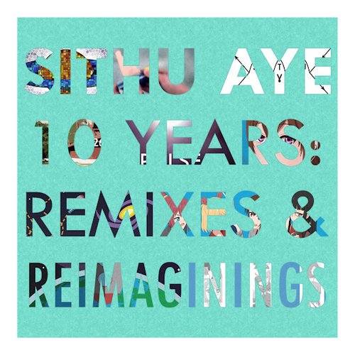 10 Years: Remixes and Reimaginings