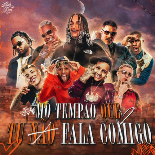 Mó Tempão Que Tu Não Fala Comigo