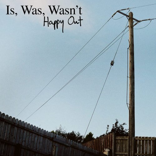Is, Was, Wasn't
