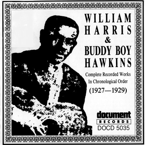 William Harris / Buddy Boy Hawkins (1927 - 1929)