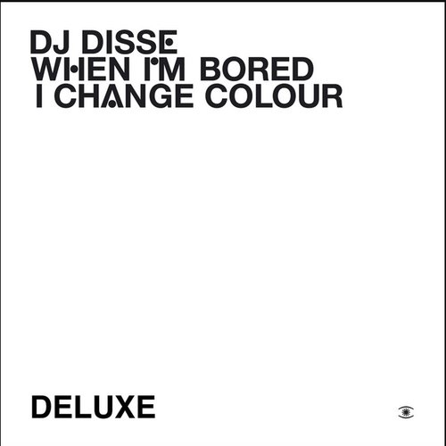 When I'm Bored I Change Colour (Deluxe)