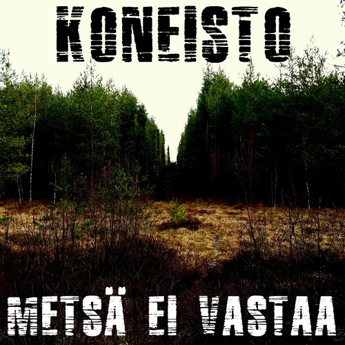 Metsä ei vastaa