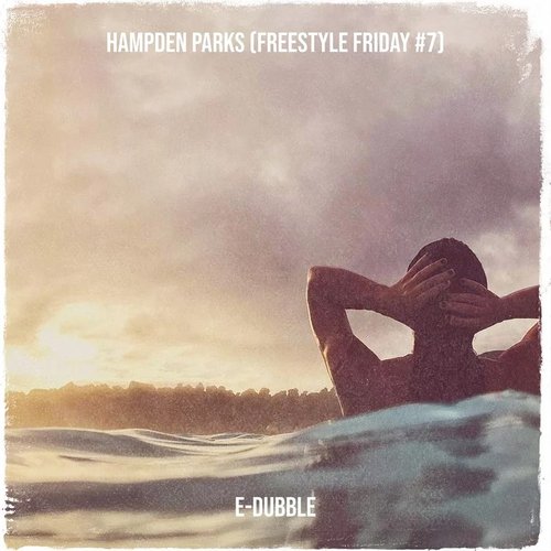 Hampden Parks (Freestyle Friday #7) - Single