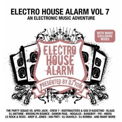 Electro House Alarm Vol 7