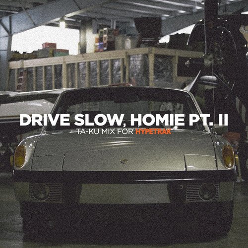 Drive Slow, Homie Pt. II