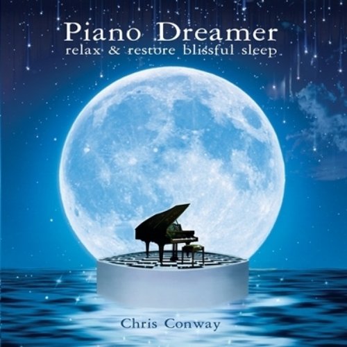 Piano Dreamer: Relax and Restore Blissful Sleep
