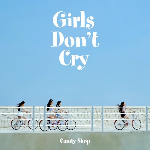 Girls Don't Cry