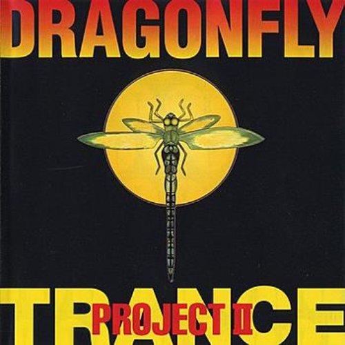 Dragonfly - Project II - Trance