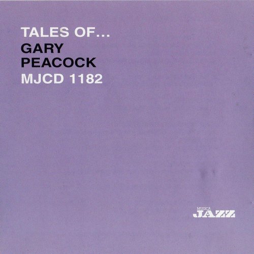 Tales Of... Gary Peacock