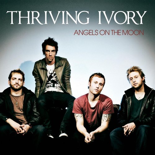 Angels On The Moon — Thriving Ivory Last.fm