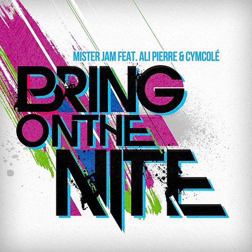 Bring On The Nite (feat. Ali Pierre & Cymcolé) - Single