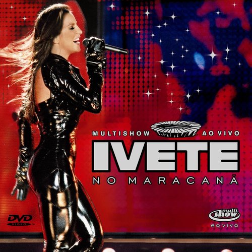 Ivete - Multishow Ao Vivo No Maracanã